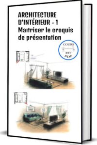 ARCHITECTURE D'INTÉRIEUR - 1 Maîtriser le croquis de présentation